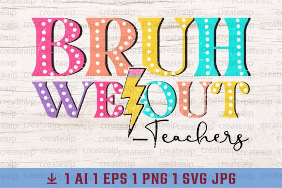 Download Bruh We out Teachers,Teacher Summer PNG - Summer png Collection