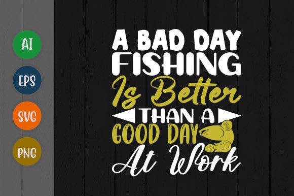 Download A Bad Day Fishing is Better, Love Fish - Love fish Collection